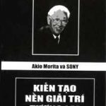 Akio Morita Và Sony – Kiến Tạo Nền Giải Trí Tương Lai